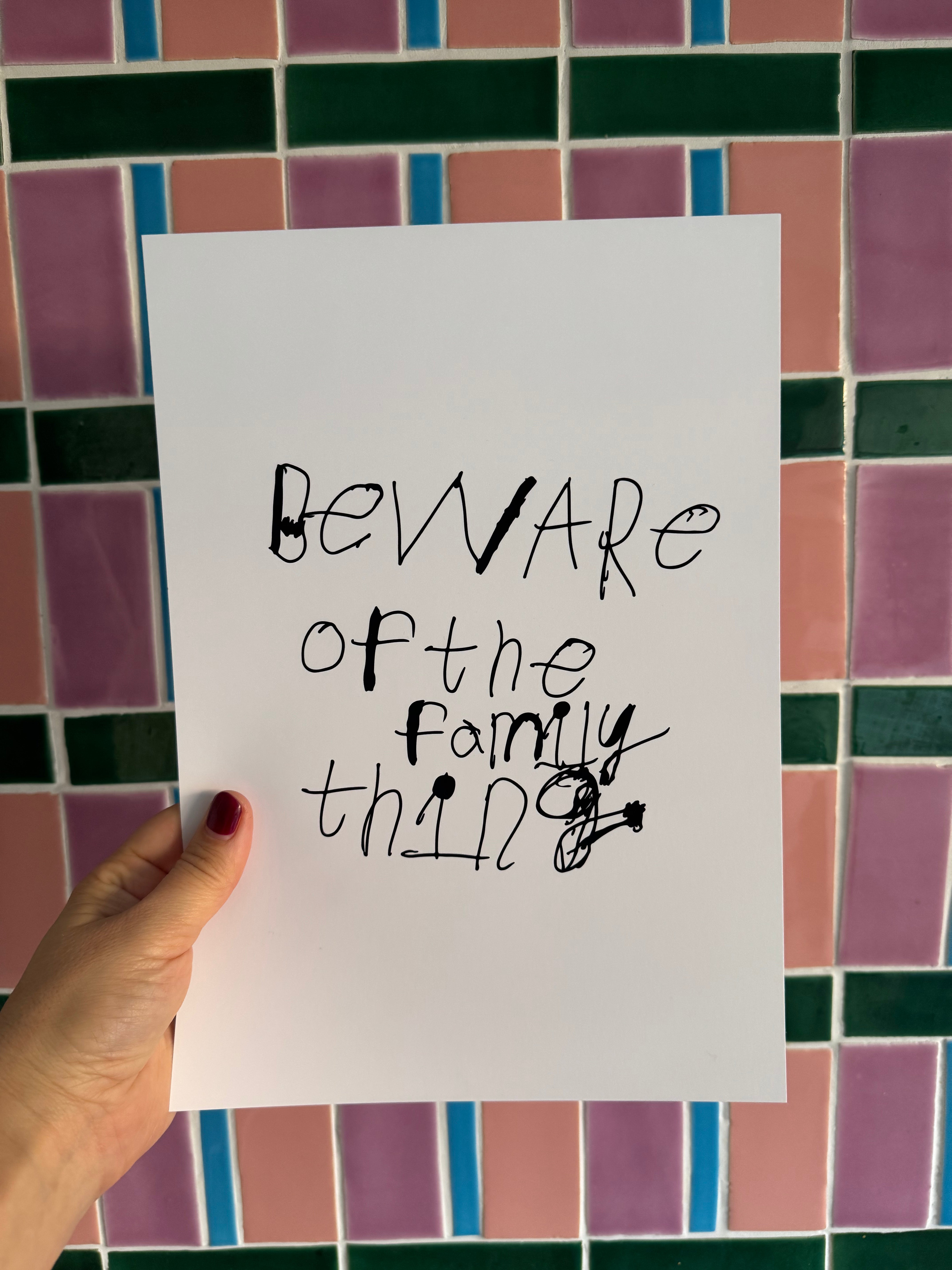 PRINT - BEWARE OF THE FAMILY by NOTES by PIPER