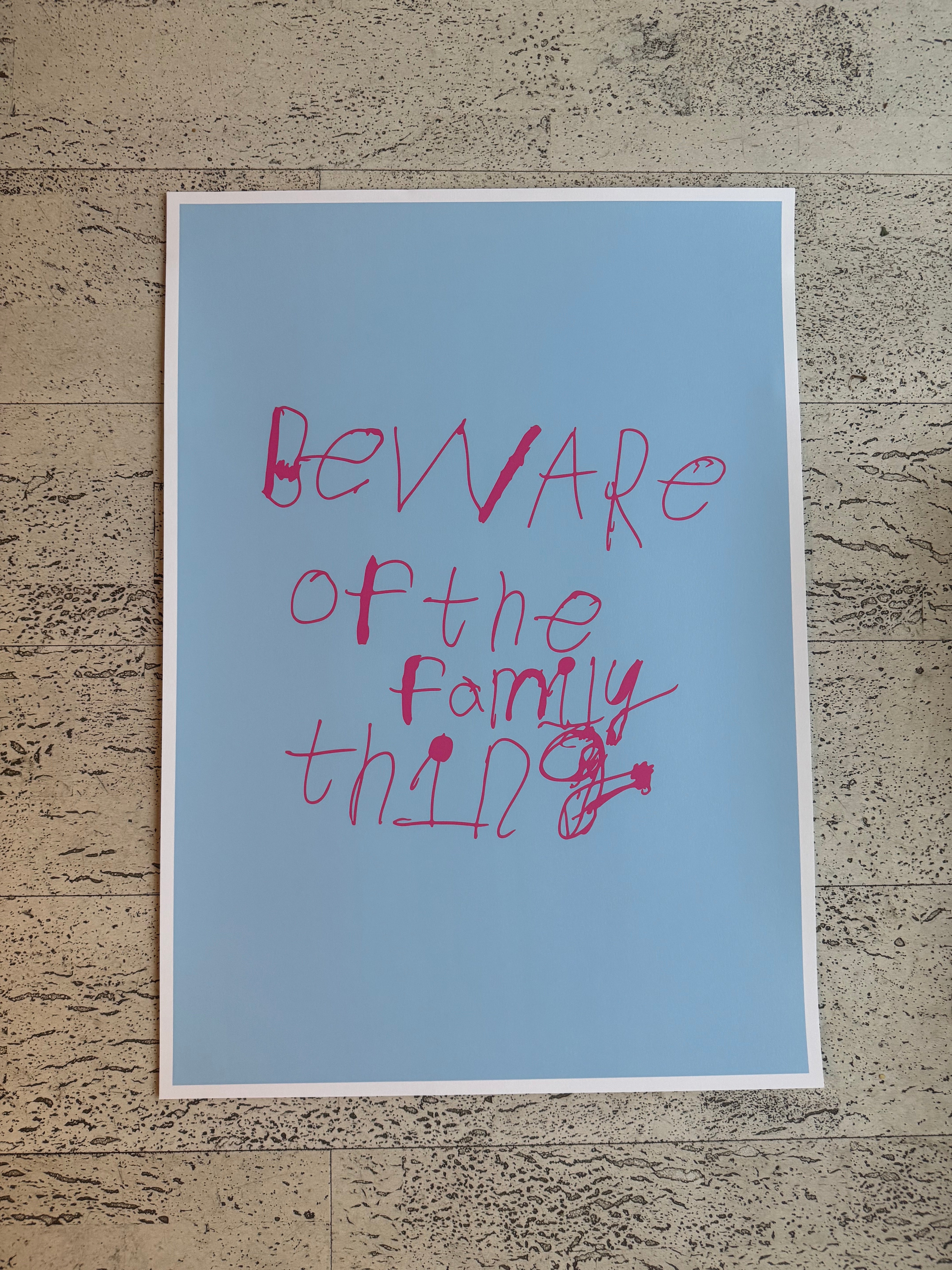ART - BEWARE OF THE FAMILY THING - Screen print