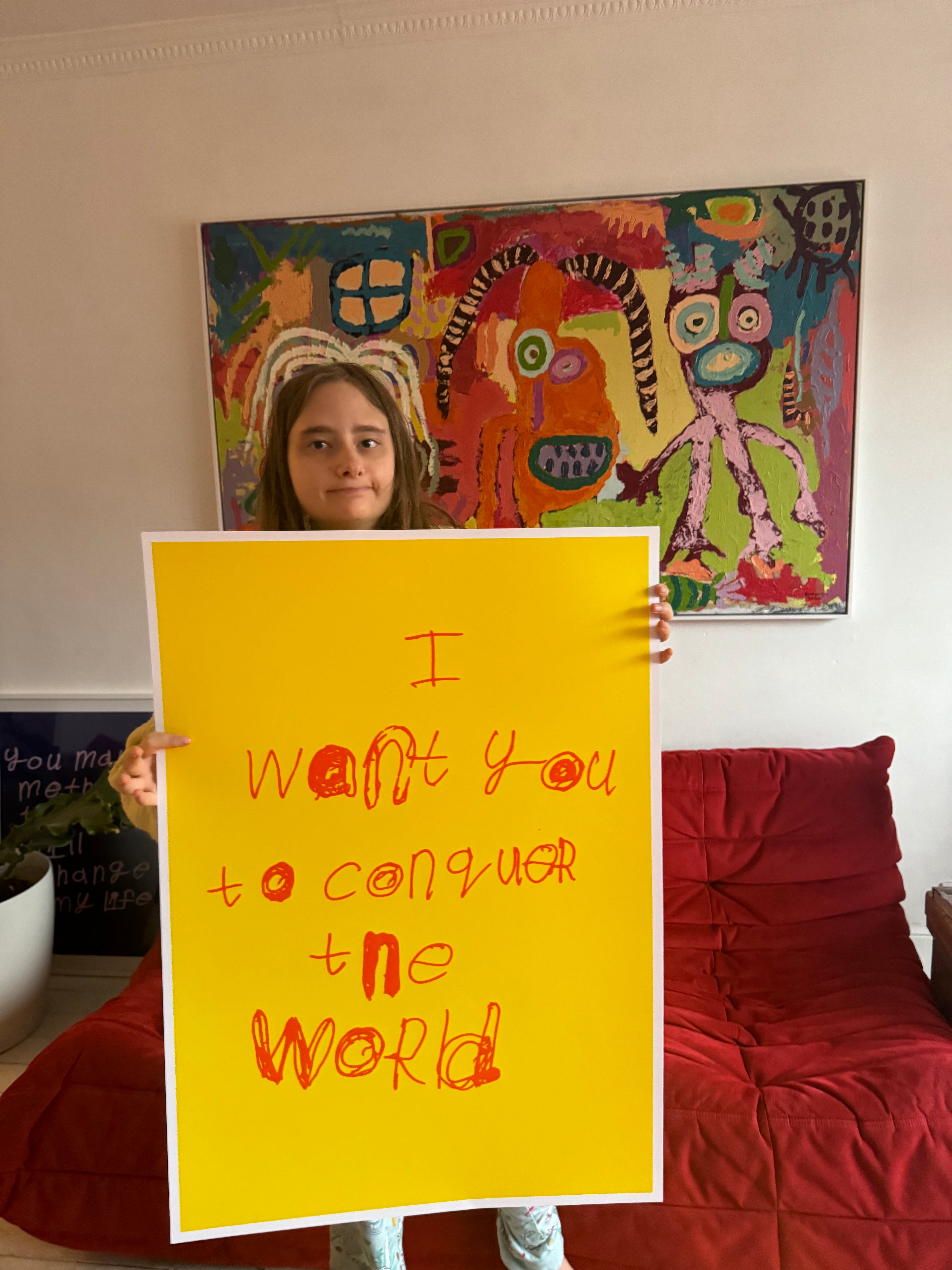 ART - I WANT YOU TO CONQUER THE WORLD by NOTES BY PIPER - SCREEN PRINT