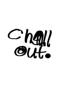 PRINT - CHILL OUT by NOTES BY PIPER