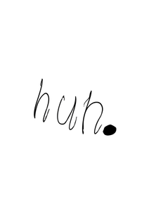 PRINT - HUH by NOTES BY PIPER