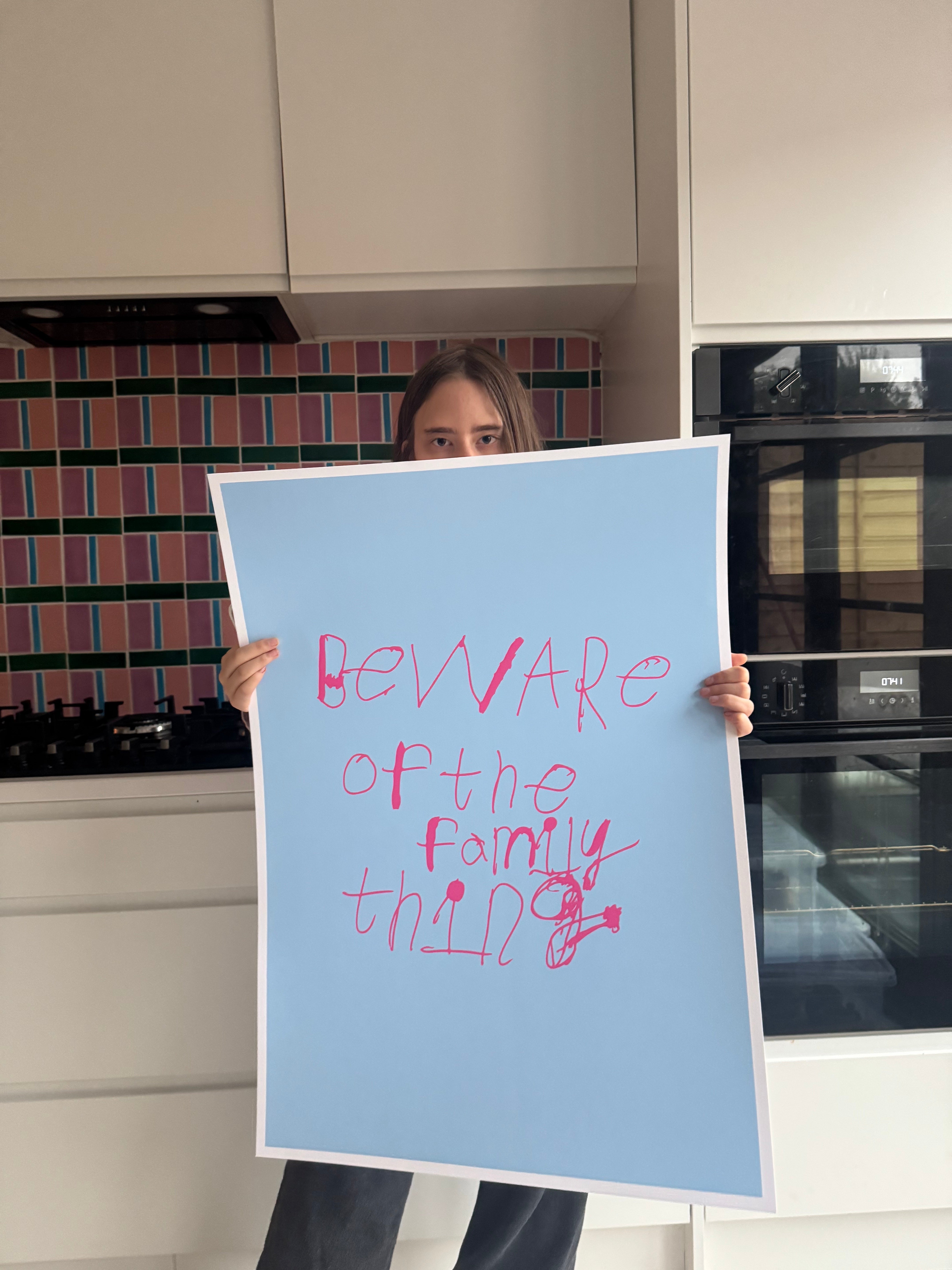 ART - BEWARE OF THE FAMILY THING - Screen print