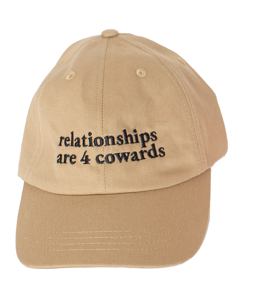 HAT - RELATIONSHIPS ARE 4 COWARDS by FLORENCE POPPY DEARY