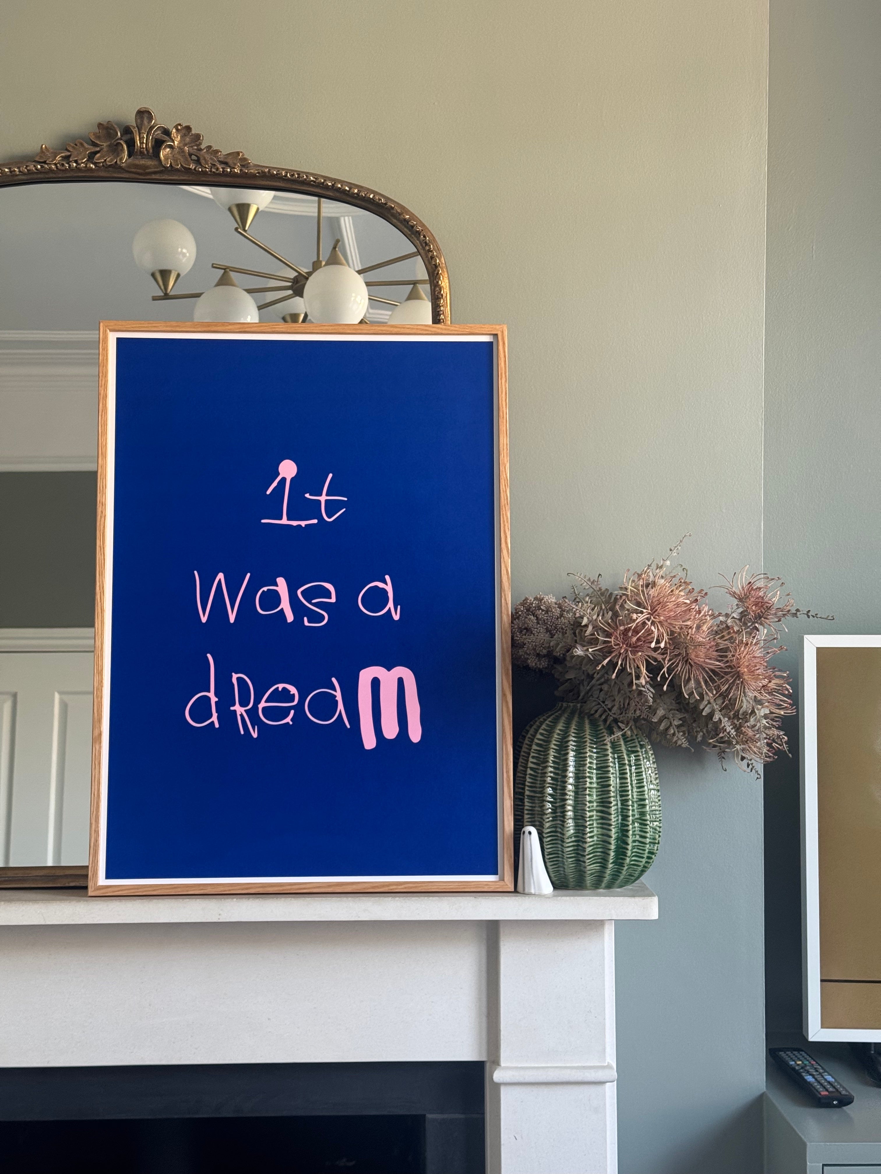 ART - IT WAS A DREAM - screen print