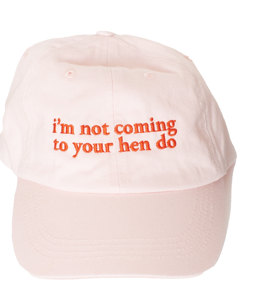 HAT - I'M NOT COMING TO YOUR YOUR HEN DO- by FLORENCE POPPY DEARY