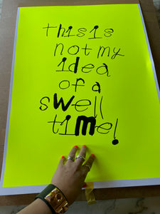 SCREENPRINT - This is not my idea of a swell time - Notes by Piper - Limited Edition